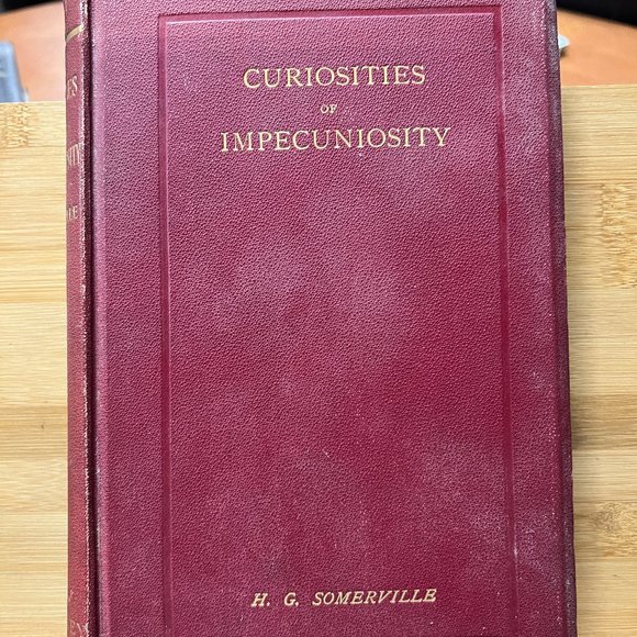 Curiosities Of Impecuniosity by‎ H.G. Somerville 1896 Bentley HC - Picture 1 of 10